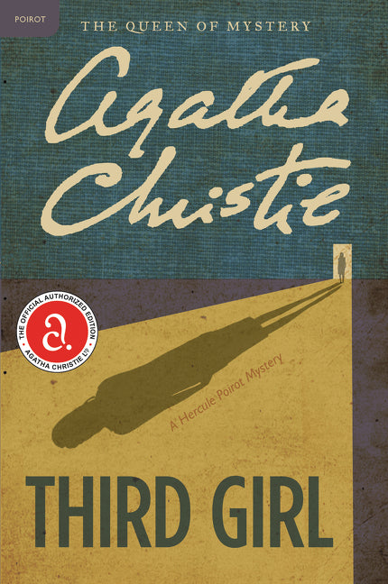 Third Girl: A Hercule Poirot Mystery: The Official Authorized Edition -- Agatha Christie, Paperback