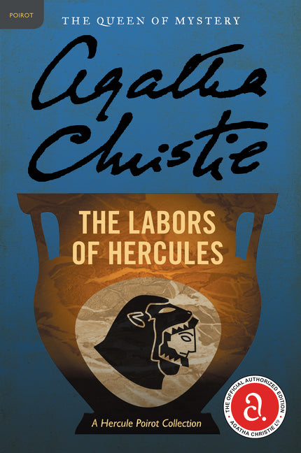 The Labors of Hercules: A Hercule Poirot Mystery: The Official Authorized Edition -- Agatha Christie, Paperback