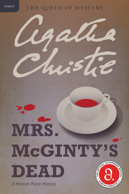 Mrs. McGinty's Dead: A Hercule Poirot Mystery: The Official Authorized Edition -- Agatha Christie, Paperback