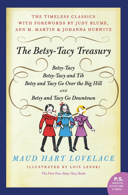 The Betsy-Tacy Treasury: The First Four Betsy-Tacy Books by Lovelace, Maud Hart