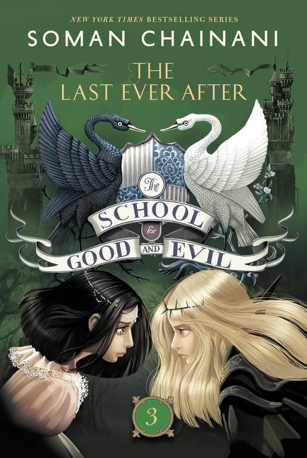 The School for Good and Evil #3: The Last Ever After: Now a Netflix Originals Movie -- Soman Chainani, Paperback