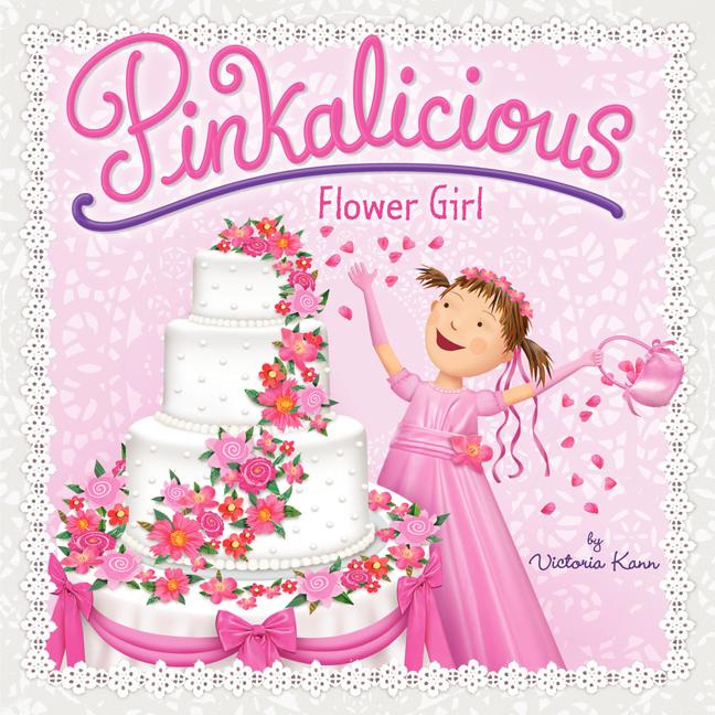 Pinkalicious: Flower Girl -- Victoria Kann, Paperback