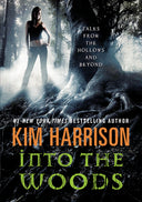 Into the Woods -- Kim Harrison, Paperback