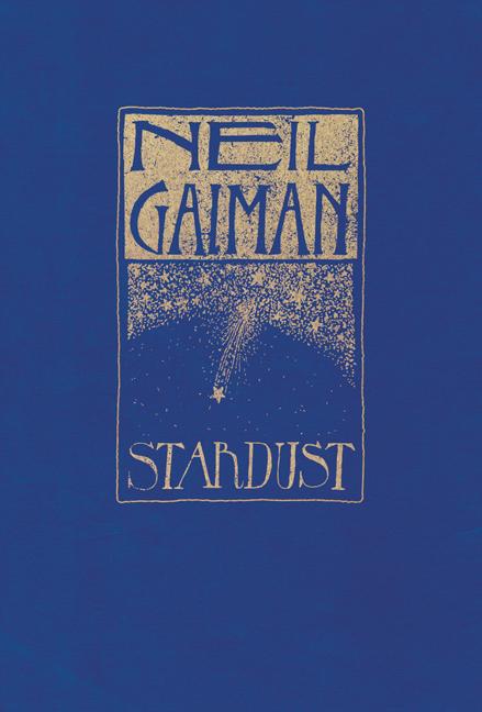 Stardust: The Gift Edition -- Neil Gaiman, Hardcover