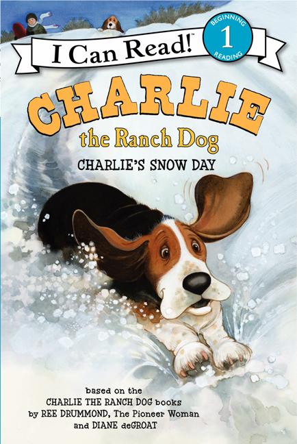 Charlie the Ranch Dog: Charlie's Snow Day: A Winter and Holiday Book for Kids -- Ree Drummond, Paperback
