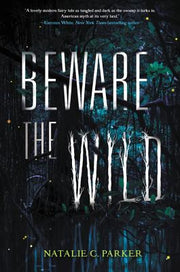 Beware the Wild by Parker, Natalie C.