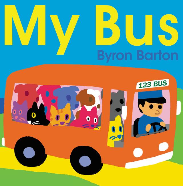 My Bus -- Byron Barton, Board Book