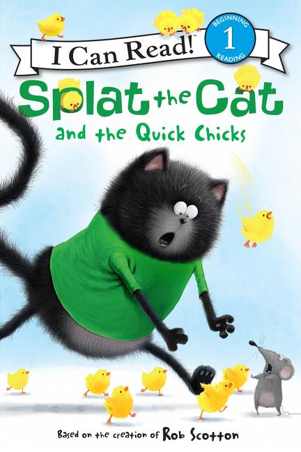 Splat the Cat and the Quick Chicks by Scotton, Rob