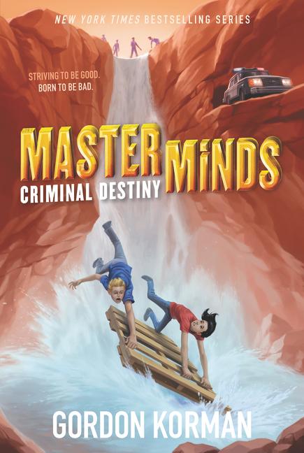 Masterminds: Criminal Destiny -- Gordon Korman, Paperback