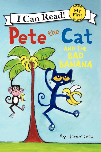 Pete the Cat and the Bad Banana -- James Dean, Hardcover