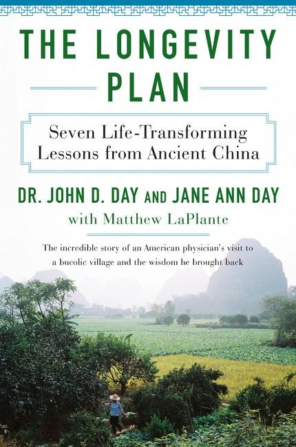 The Longevity Plan: Seven Life-Transforming Lessons from Ancient China -- John D. Day, Paperback