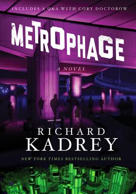 Metrophage -- Richard Kadrey, Paperback