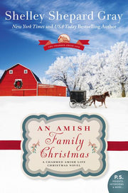 An Amish Family Christmas: A Charmed Amish Life Christmas Novel by Gray, Shelley Shepard