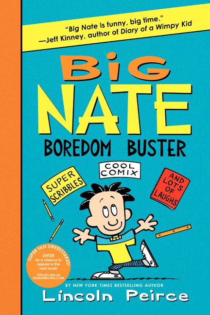 Big Nate Boredom Buster: Super Scribbles, Cool Comix, and Lots of Laughs -- Lincoln Peirce, Paperback