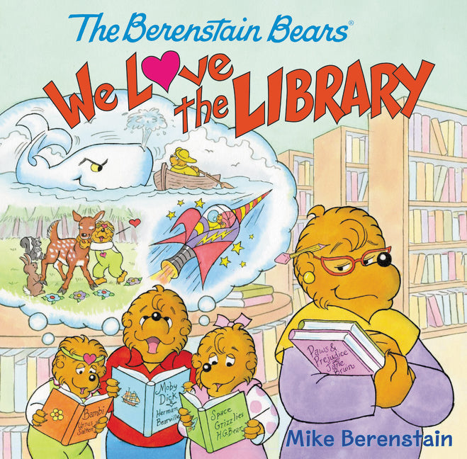 The Berenstain Bears: We Love the Library -- Mike Berenstain, Paperback