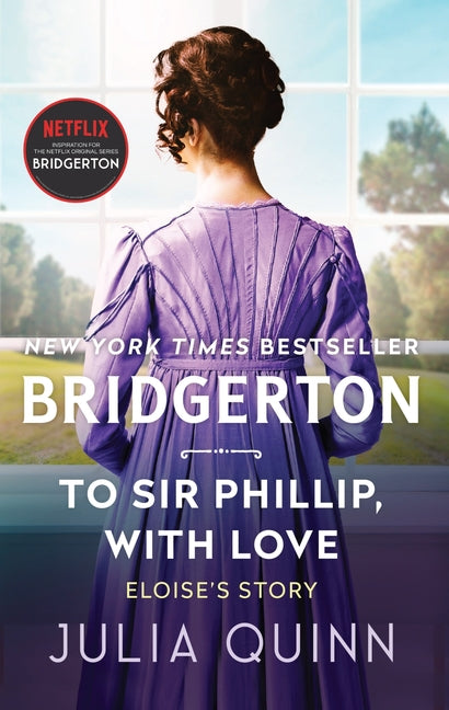 To Sir Phillip, with Love: Bridgerton -- Julia Quinn, Mass Market Paperbound