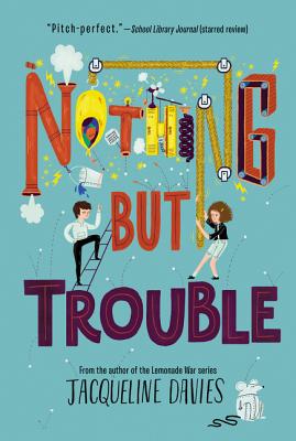 Nothing But Trouble by Davies, Jacqueline