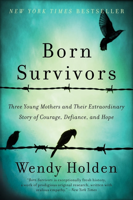 Born Survivors by Holden, Wendy