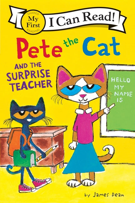 Pete the Cat and the Surprise Teacher by Dean, James