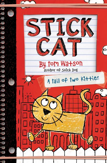Stick Cat: A Tail of Two Kitties -- Tom Watson, Hardcover