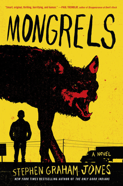 Mongrels -- Stephen Graham Jones, Paperback