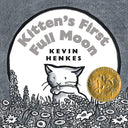 Kitten's First Full Moon: A Caldecott Award Winner -- Kevin Henkes, Board Book