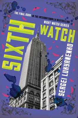 Sixth Watch -- Sergei Lukyanenko, Paperback