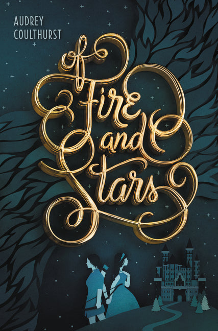 Of Fire and Stars -- Audrey Coulthurst, Paperback