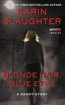 Blonde Hair, Blue Eyes -- Karin Slaughter, Mass Market Paperbound