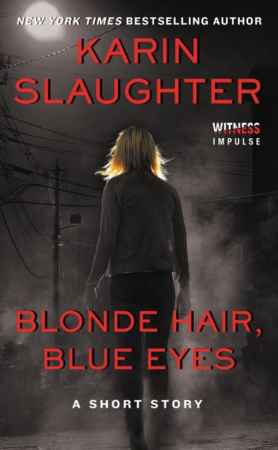 Blonde Hair, Blue Eyes -- Karin Slaughter, Mass Market Paperbound