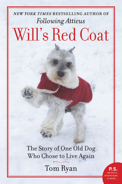 Will's Red Coat: The Story of One Old Dog Who Chose to Live Again -- Tom Ryan, Paperback