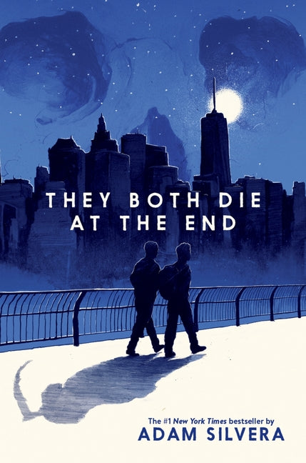 They Both Die at the End -- Adam Silvera, Hardcover
