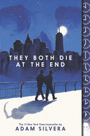 They Both Die at the End -- Adam Silvera, Paperback