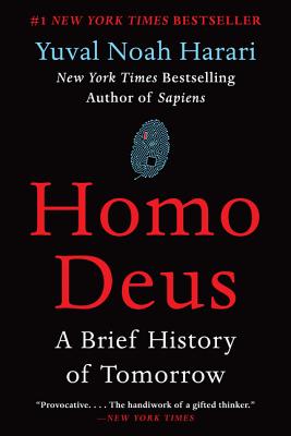 Homo Deus: A Brief History of Tomorrow by Harari, Yuval Noah