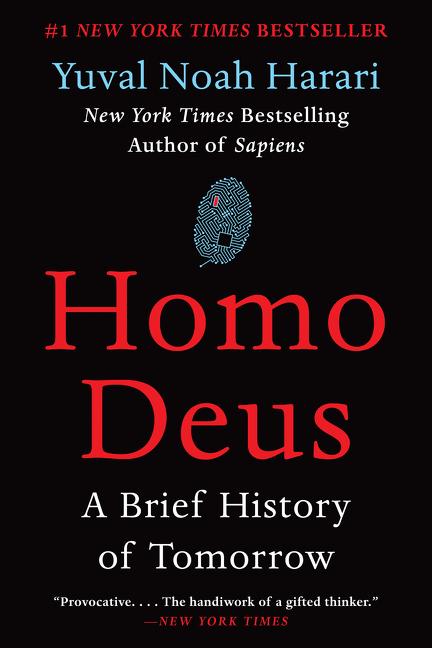 Homo Deus: A Brief History of Tomorrow -- Yuval Noah Harari, Paperback