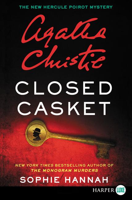 Closed Casket: A New Hercule Poirot Mystery -- Sophie Hannah, Paperback