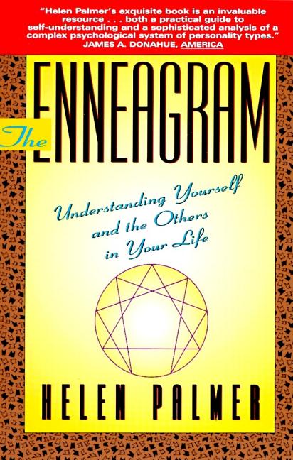 The Enneagram: Understanding Yourself and the Others in Your Life -- Helen Palmer, Paperback