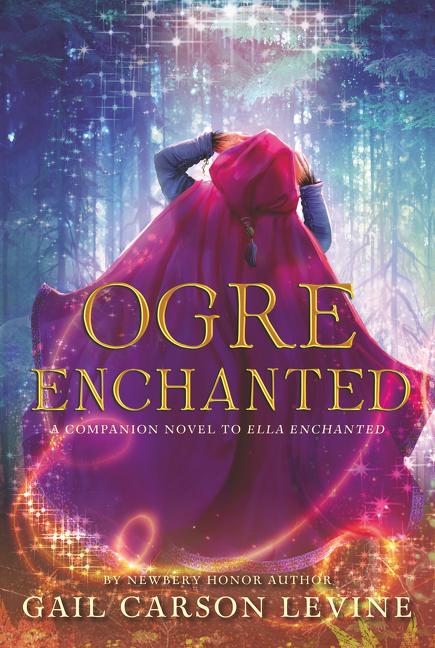 Ogre Enchanted -- Gail Carson Levine, Paperback