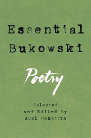 Essential Bukowski: Poetry by Bukowski, Charles