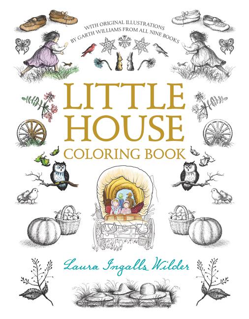 Little House Coloring Book: Coloring Book for Adults and Kids to Share -- Laura Ingalls Wilder, Paperback