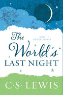 The World's Last Night: And Other Essays -- C. S. Lewis, Paperback