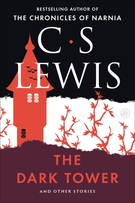 The Dark Tower: And Other Stories -- C. S. Lewis, Paperback