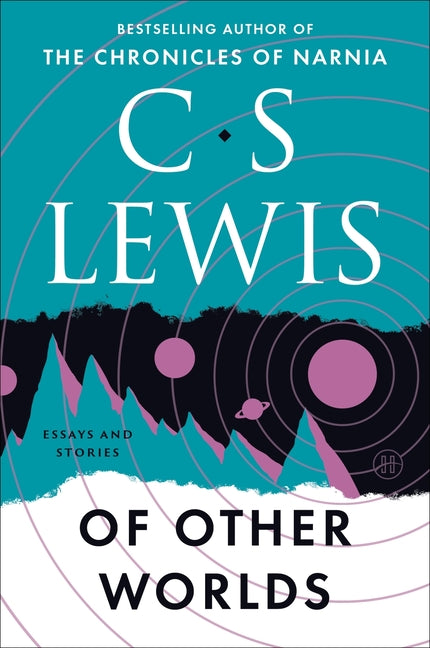Of Other Worlds: Essays and Stories -- C. S. Lewis, Paperback