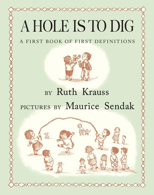 A Hole Is to Dig: A First Book of First Definitions -- Ruth Krauss, Hardcover