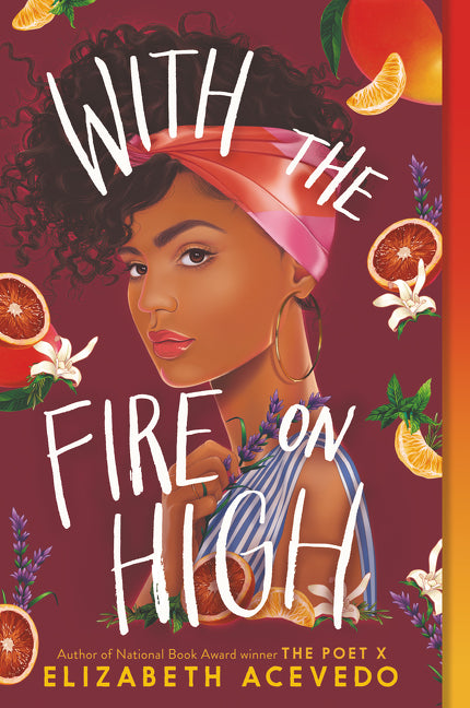 With the Fire on High -- Elizabeth Acevedo, Paperback