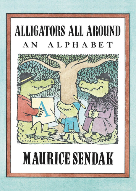 Alligators All Around: An Alphabet -- Maurice Sendak, Board Book