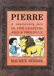 Pierre Board Book: A Cautionary Tale in Five Chapters and a Prologue by Sendak, Maurice
