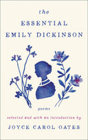 The Essential Emily Dickinson -- Emily Dickinson, Paperback