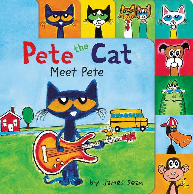 Pete the Cat: Meet Pete: A Tabbed Board Book for Kids -- James Dean, Board Book
