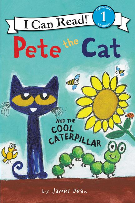 Pete the Cat and the Cool Caterpillar -- James Dean, Hardcover